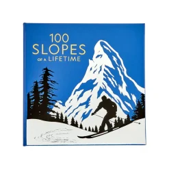 100 Slopes of a Lifetime: The World's Ultimate Ski and Snowboard Destinations