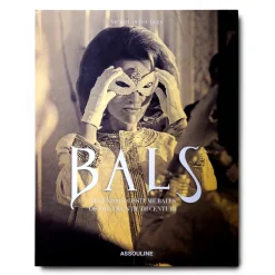 Bals: Legendary Costume Balls of the Twentieth Century