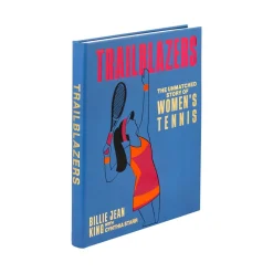 Trailblazers: The Unmatched Story of Women's Tennis